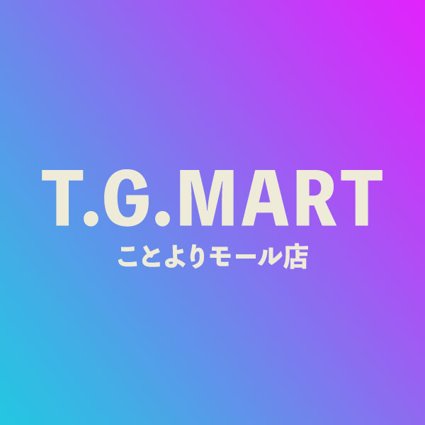 T.G.MART ことよりモール店